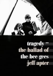 Tragedy : The Ballad of The Bee Gees