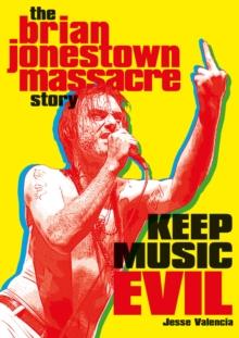 Keep Music Evil : The Brian Jonestown Massacre Story