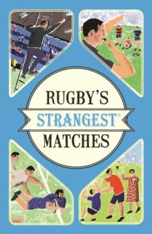 Rugby's Strangest Matches