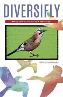 Diversifly : Poetry and Art on Britain's Urban Birds