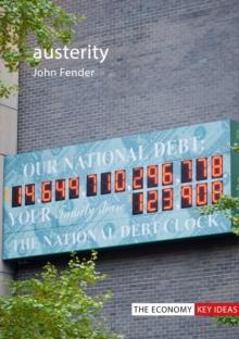 Austerity : When is it a mistake and when is it necessary?