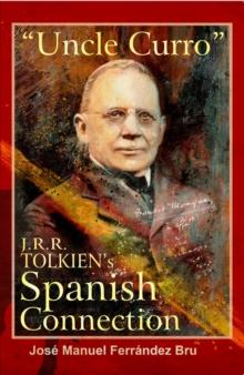 "Uncle Curro". J.R.R. Tolkien's Spanish Connection