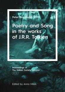 Poetry and Song in the works of J.R.R. Tolkien : Peter Roe Series XVIII