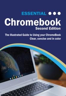 Essential ChromeBook : The Illustrated Guide to using ChromeBook