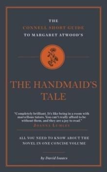 The Connell Short Guide To Margaret Atwood's The Handmaid's Tale