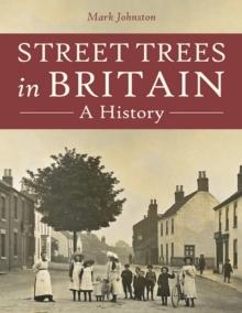 Street Trees in Britain : A History