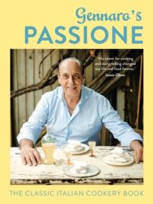 Gennaro's Passione : The Classic Italian Cookery Book