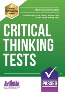 Critical Thinking Tests : Understanding Critical Thinking Skills and Passing Critical Thinking Tests