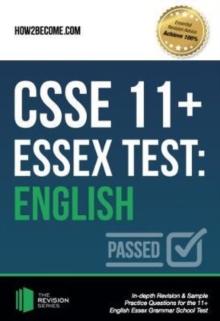 CSSE 11+ Essex Test: English : In-depth Revision & Sample Practice Questions for the 11+ English Essex Grammar School Test.