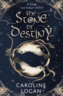 The Stone of Destiny : A Four Treasures Novel (Book 1)