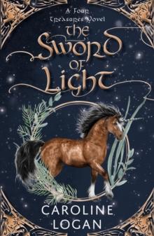 The Sword of Light : A Four Treasures Novel (Book 3)