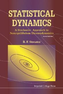 Statistical Dynamics: A Stochastic Approach To Nonequilibrium Thermodynamics (2nd Edition)