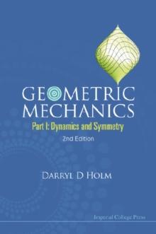 Geometric Mechanics - Part I: Dynamics And Symmetry (2nd Edition)