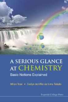 Serious Glance At Chemistry, A: Basic Notions Explained