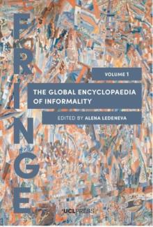 The Global Encyclopaedia of Informality, Volume 1 : Towards Understanding of Social and Cultural Complexity