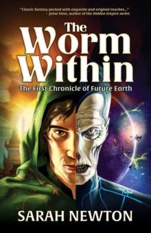 The Worm Within : The First Chronicle of Future Earth