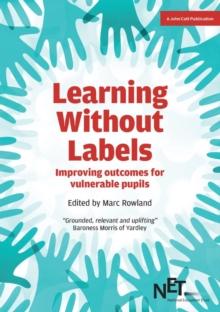 Learning Without Labels: Improving Outcomes for Vulnerable Pupils