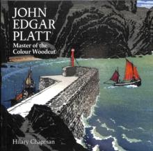 John Edgar Platt : Master of the Colour Woodblock