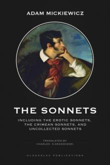 The Sonnets : Including The Erotic Sonnets, The Crimean Sonnets, and Uncollected Sonnets