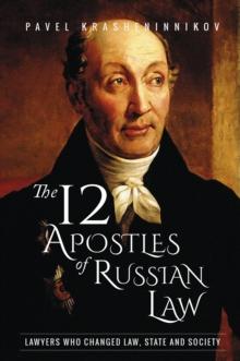 The 12 Apostles of Russian Law : Lawyers who changed law, state and society