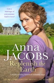 Replenish the Earth : A heartwarming historical romantic saga