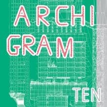 Archigram Ten