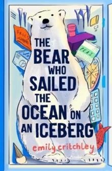 The Bear who Sailed the Ocean on an Iceberg