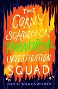 The Corny Scaredy-Cat Paranormal Investigation Squad