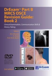 Drexam Part B MRCS Osce Revision Guide: Book 2 : Clinical Examination, Communication Skills & History Taking