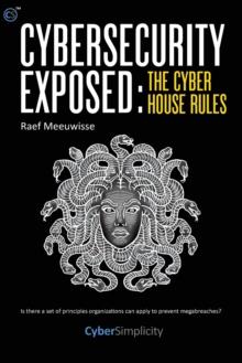 Cybersecurity Exposed: The Cyber House Rules