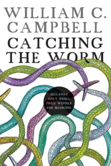 Catching the worm : Towards ending river blindness, and reflections on my life