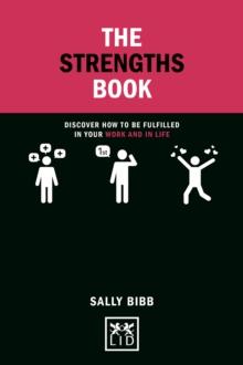 Strengths Book : Discover How To Be Fulfilled in Your Work and in Life