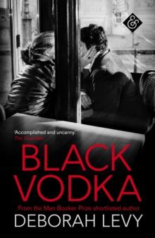 Black Vodka : Shortlisted for the 2013 Frank O'Connor International Short Story Award