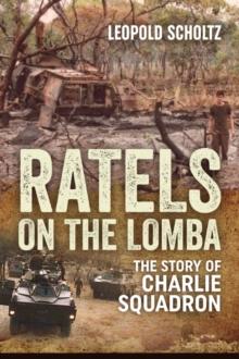 Ratels on the Lomba : The Story of Charlie Squadron