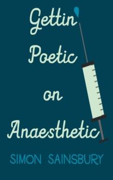 Getting' Poetic on Anaesthetic