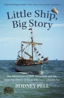 Little Ship, Big Story : the adventures of HMY Sheemaun and the amazing stories of those who have sailed in her