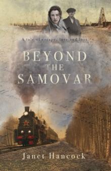 Beyond the Samovar : A tale of escape, love and loss