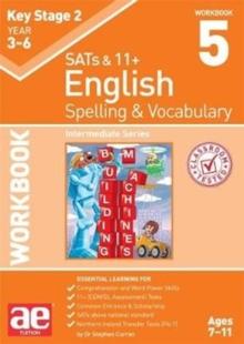 KS2 Spelling & Vocabulary Workbook 5 : Intermediate Level