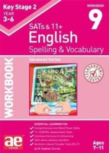 KS2 Spelling & Vocabulary Workbook 9 : Advanced Level