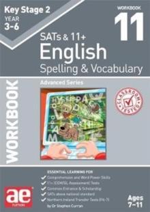 KS2 Spelling & Vocabulary Workbook 11 : Advanced Level