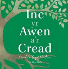 Inc yr Awen a'r Cread - Cerddi Byd Natur