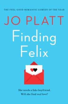 Finding Felix : The feel-good romantic comedy of the year!