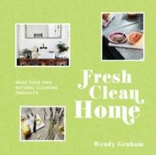 Fresh Clean Home : Make your own natural cleaning products