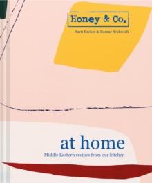 Honey & Co: At Home : Middle Eastern recipes from our kitchen