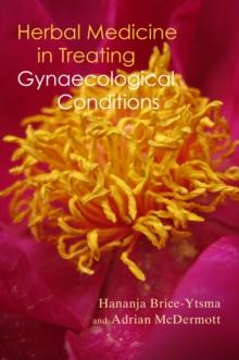 Herbal Medicine in Treating Gynaecological Conditions