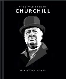 The Little Book of Churchill : In His Own Words