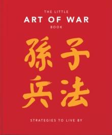 The Little Art of War Book : Strategies to Live By