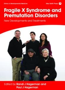 Fragile X Syndrome and Premutation Disorders : New Developments and Treatments