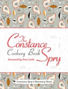 The Constance Spry Cookery Book