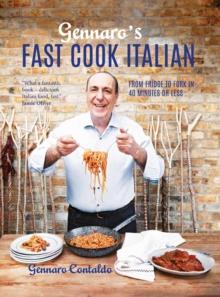 Gennaro's Fast Cook Italian : From fridge to fork in 40 minutes or less